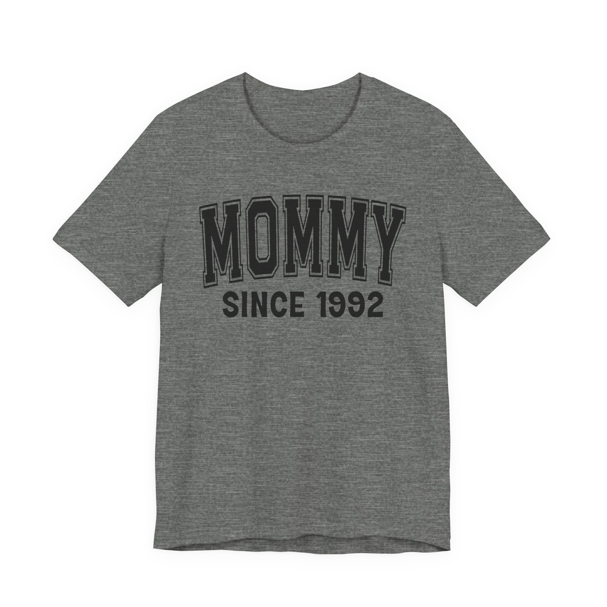 Mommy Personalization T-Shirt - Add Your Special "Since Date"
