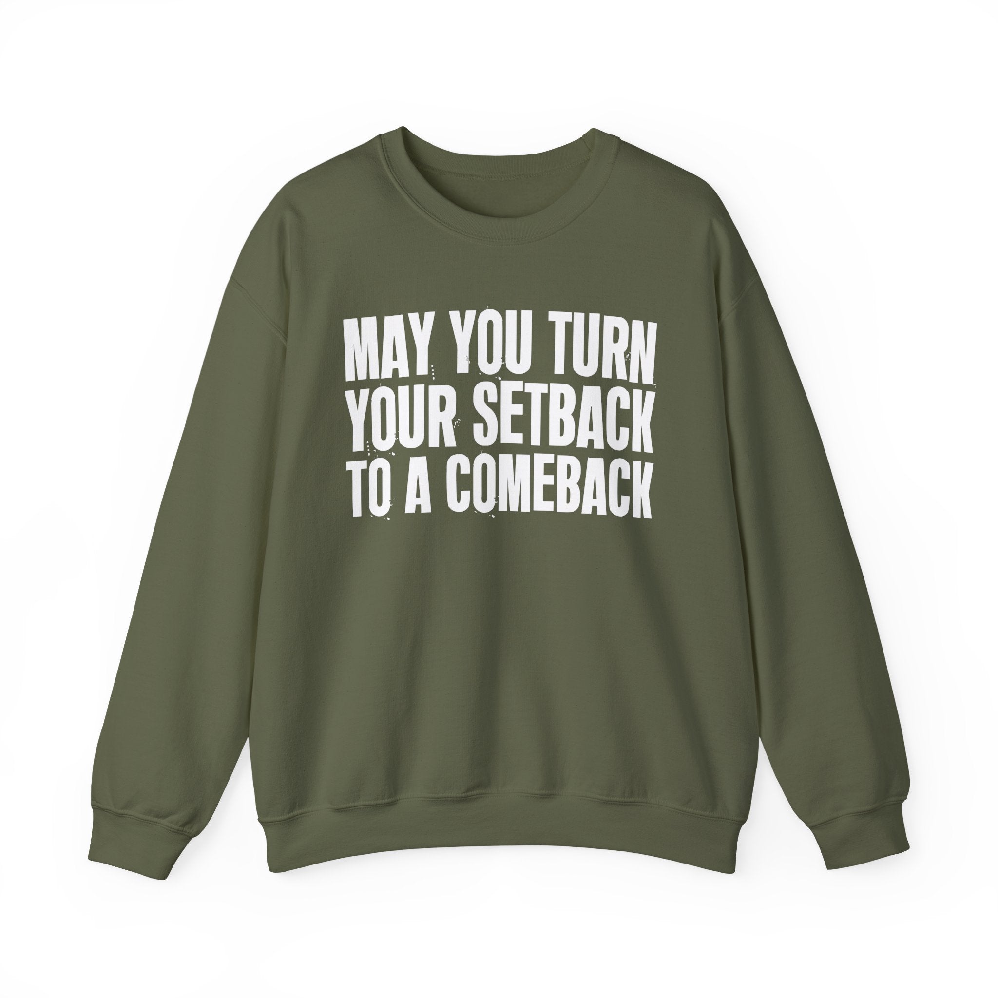 May You Turn Your Setback To A Comeback - Positive Christian Sweatshirt