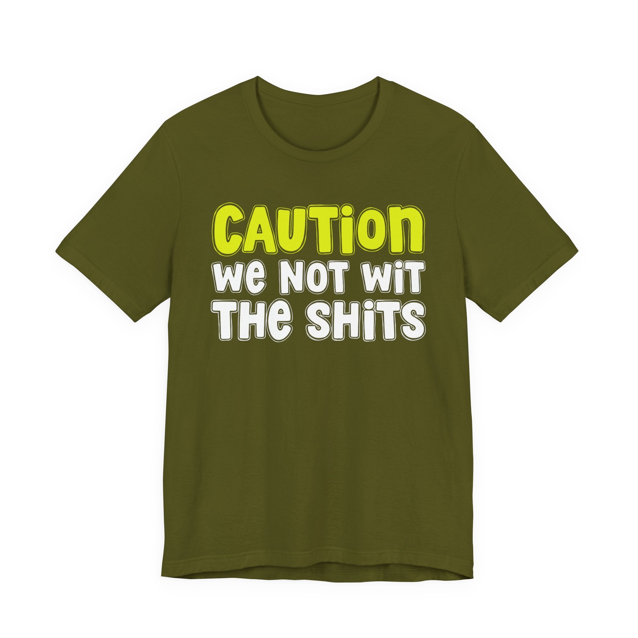 Caution We Not Wit The Shits — Urban Warning T-shirt (Yellow)