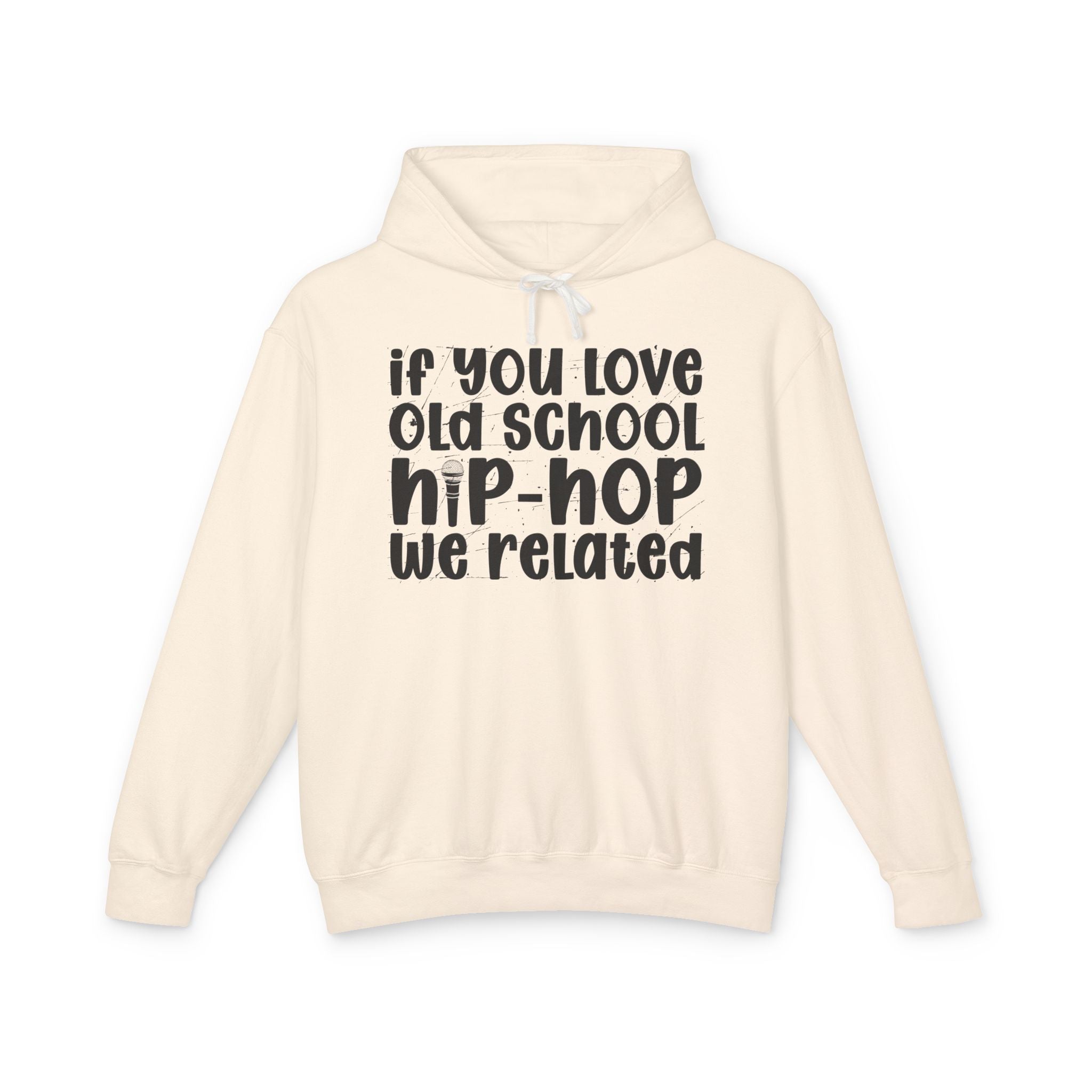 If You Love Old School Hip Hop We Related — Hip——Hop Lovers Hoodie