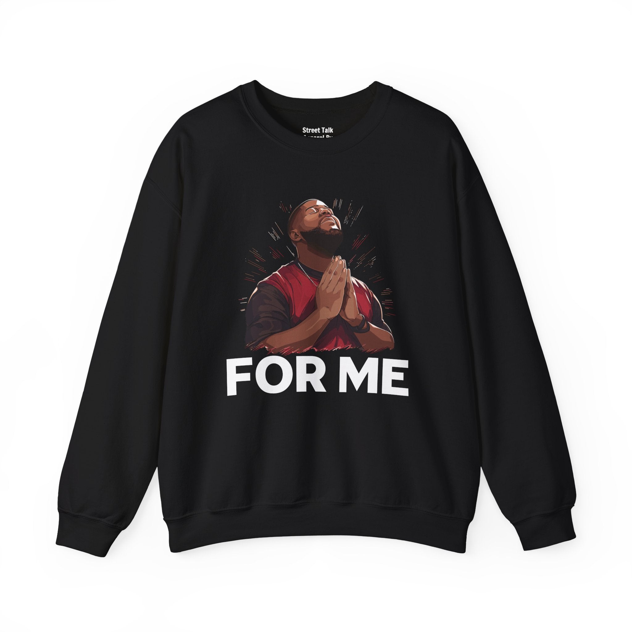 Pray For Me Sweatshirt
