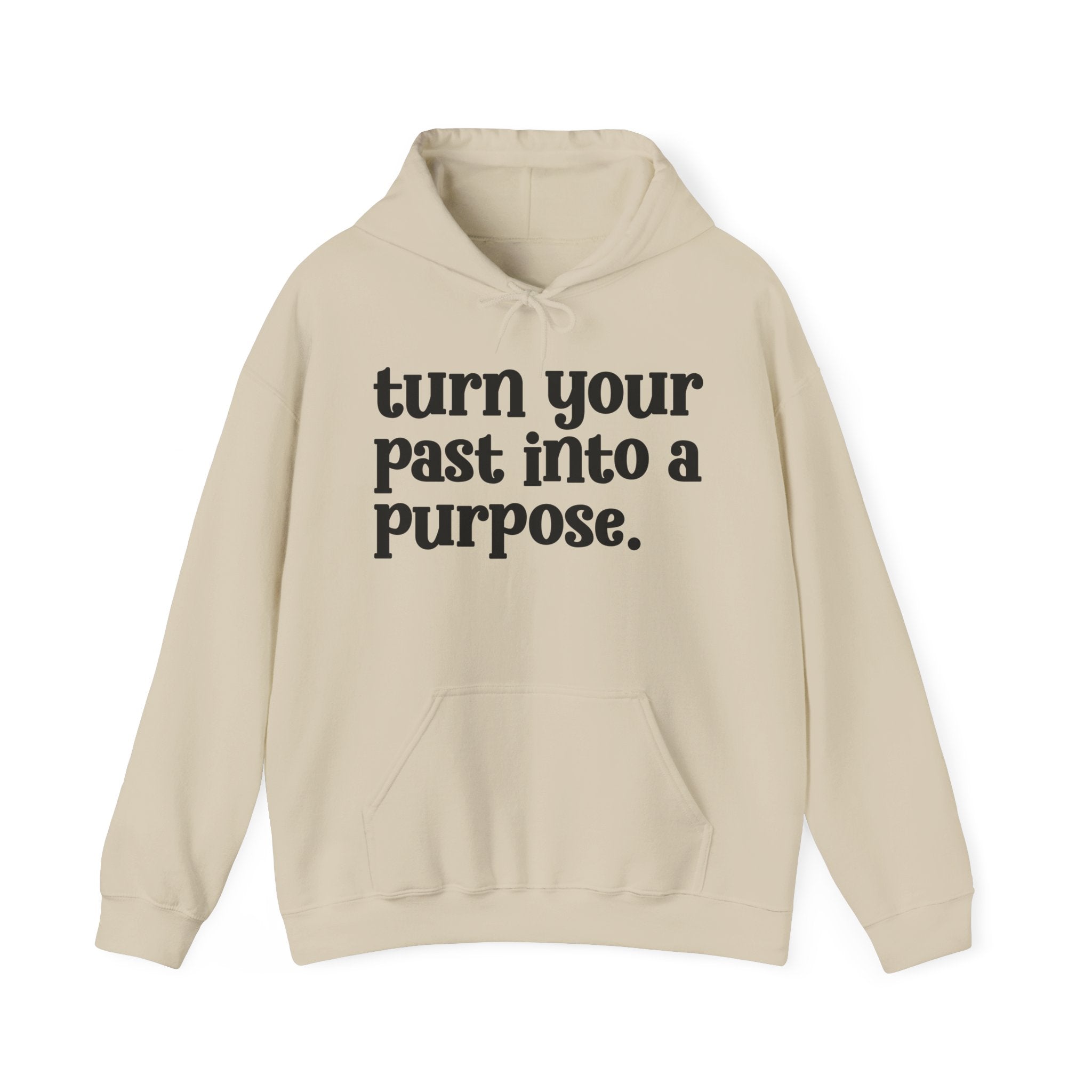 Turn Your Past Into A Purpose — Inspirational Hoodie