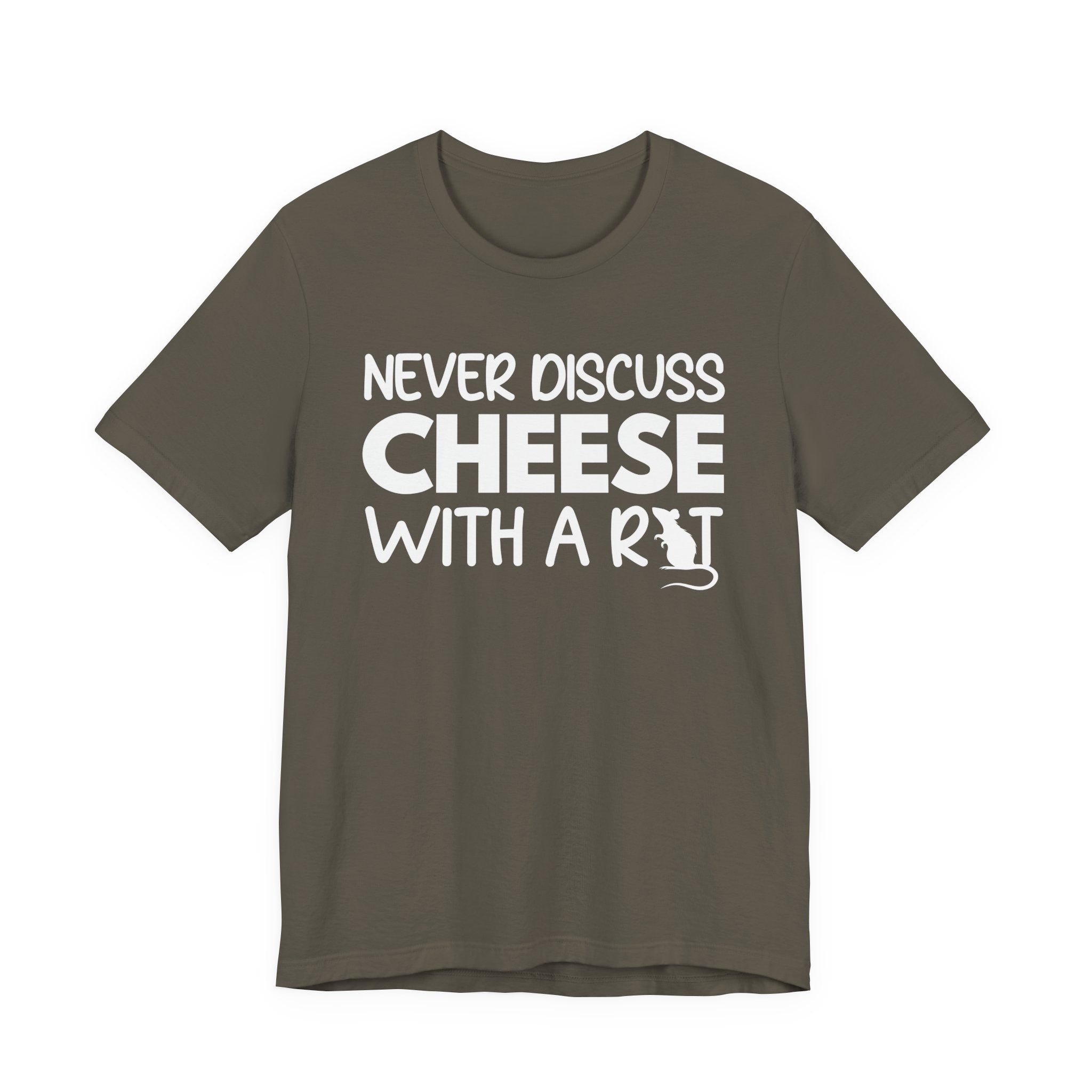 Never Discuss Cheese with a Rat T-shirt