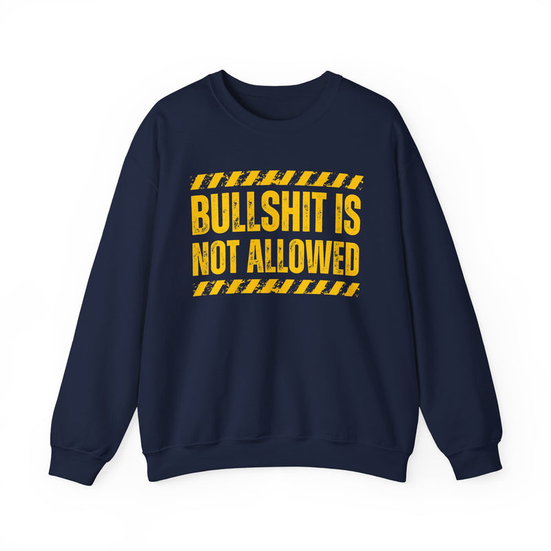 Bullshit Is Not Allowed－Explicit Boundaries Setting Sweatshirt