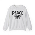 Peace Mode On — Motivational Positive Graphic Sweatshirt