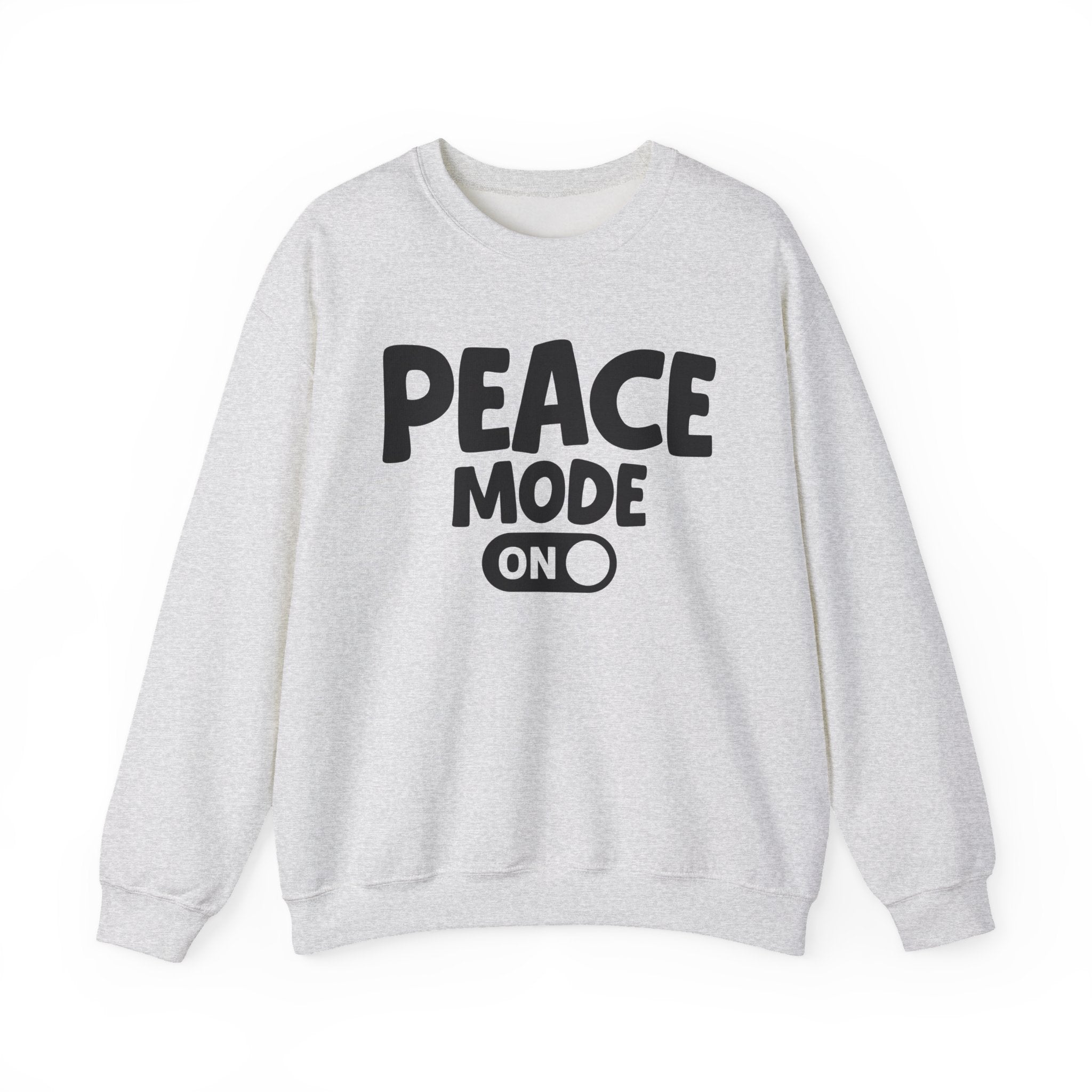 Peace Mode On — Motivational Positive Graphic Sweatshirt