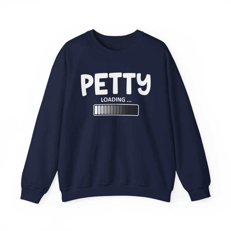 Navy sweatshirt with dark grey bold block lettering reading PETTY LOADING, front flat-lay view.