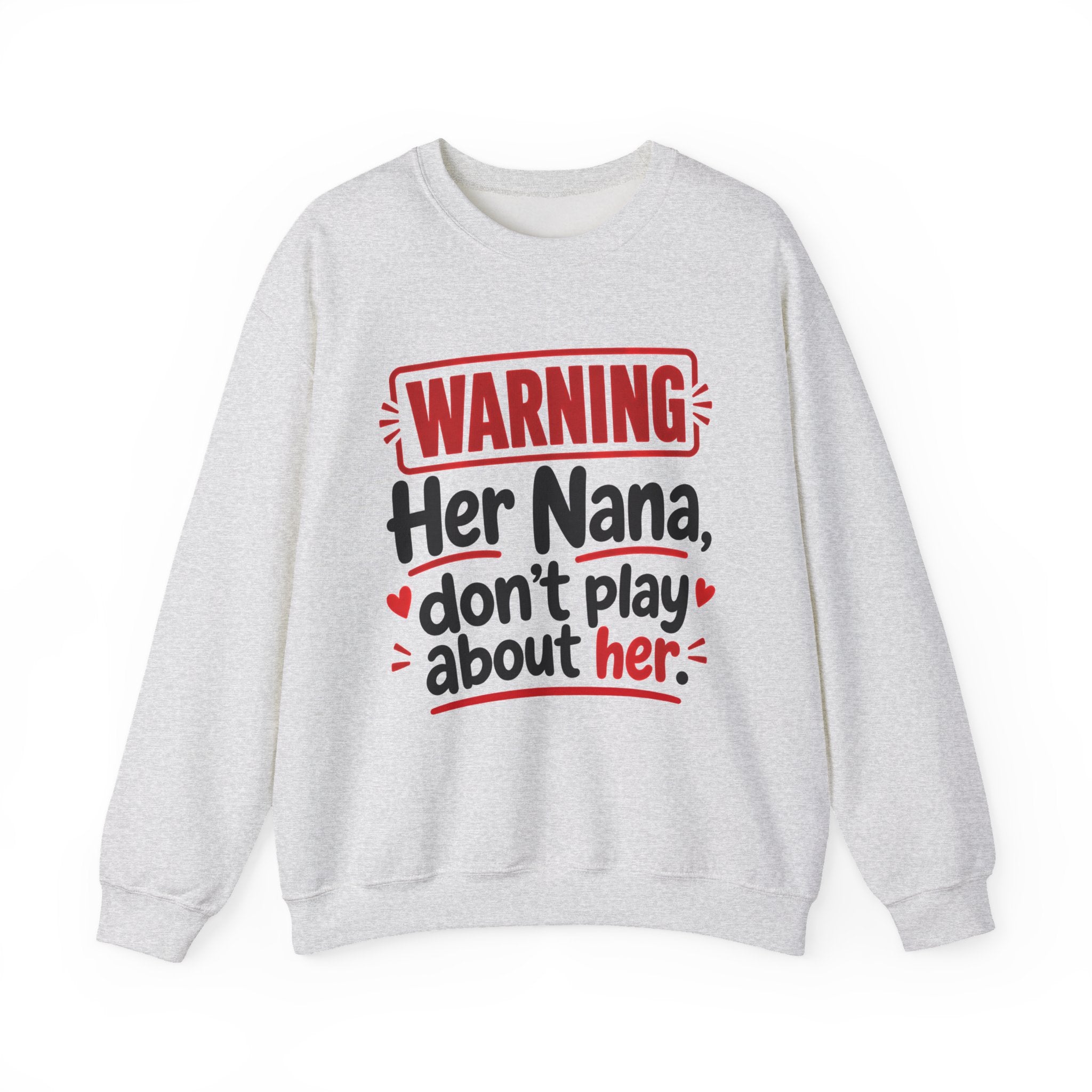 Her Nana, Don't Play About Her — Funny Parent Child Sweatshirt