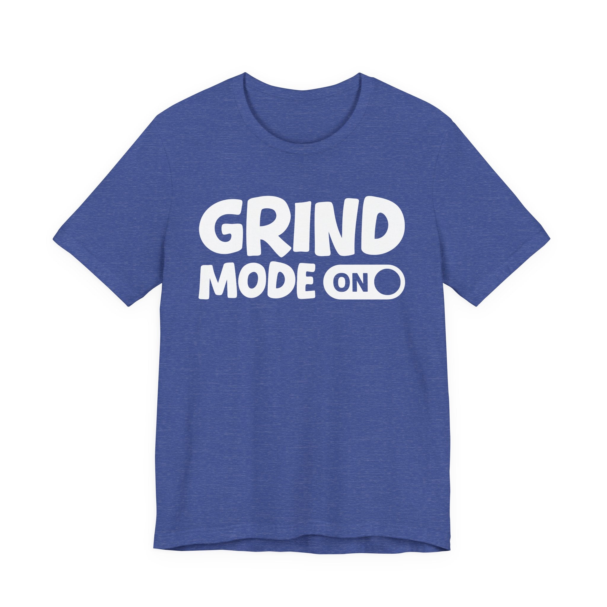 Grind Mode On — Motivational Positive Graphic Tee