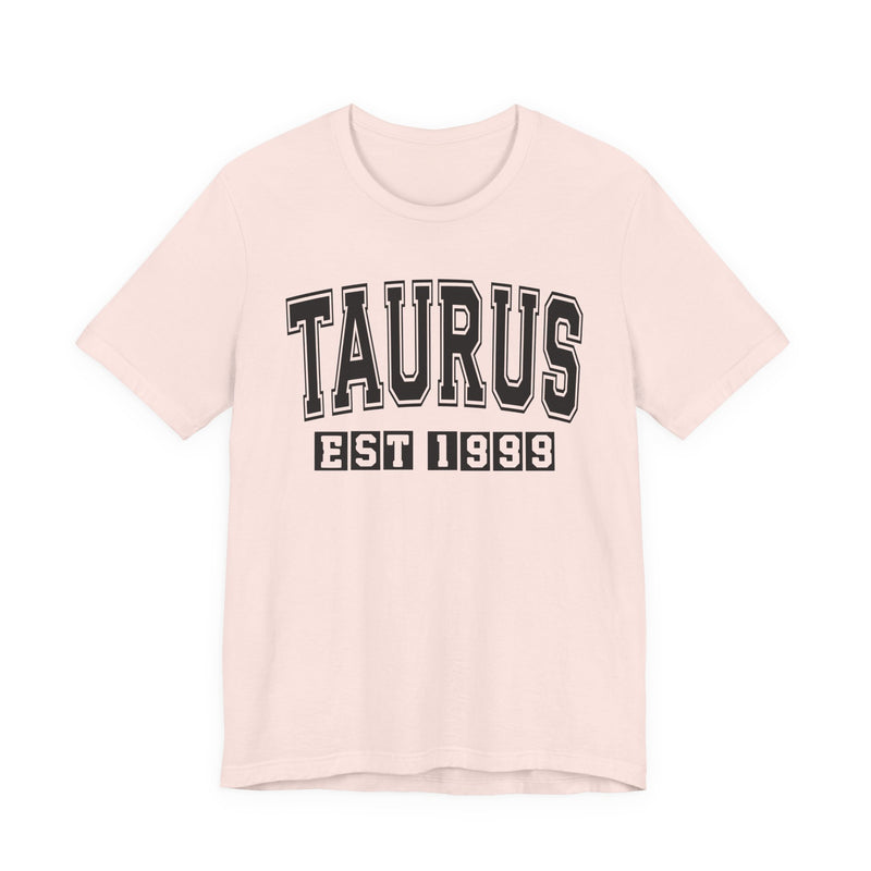 Taurus EST (YEAR) Personalization — Zodiac Birthday T-Shirt