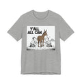 Y'all All Can (Kiss My Ass) T-shirt