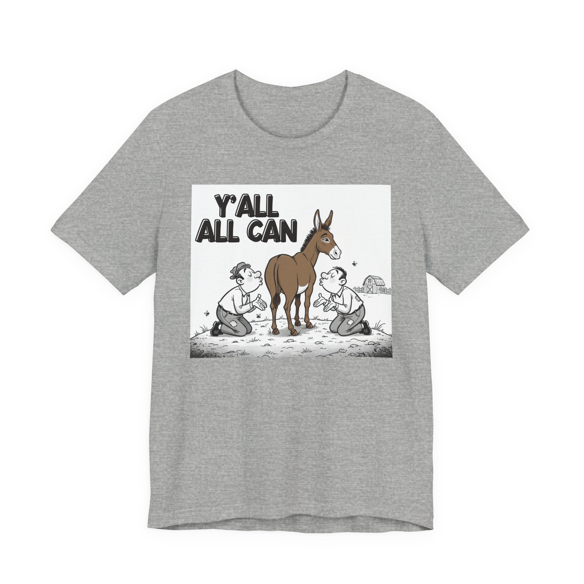 Y'all All Can (Kiss My Ass) T-shirt