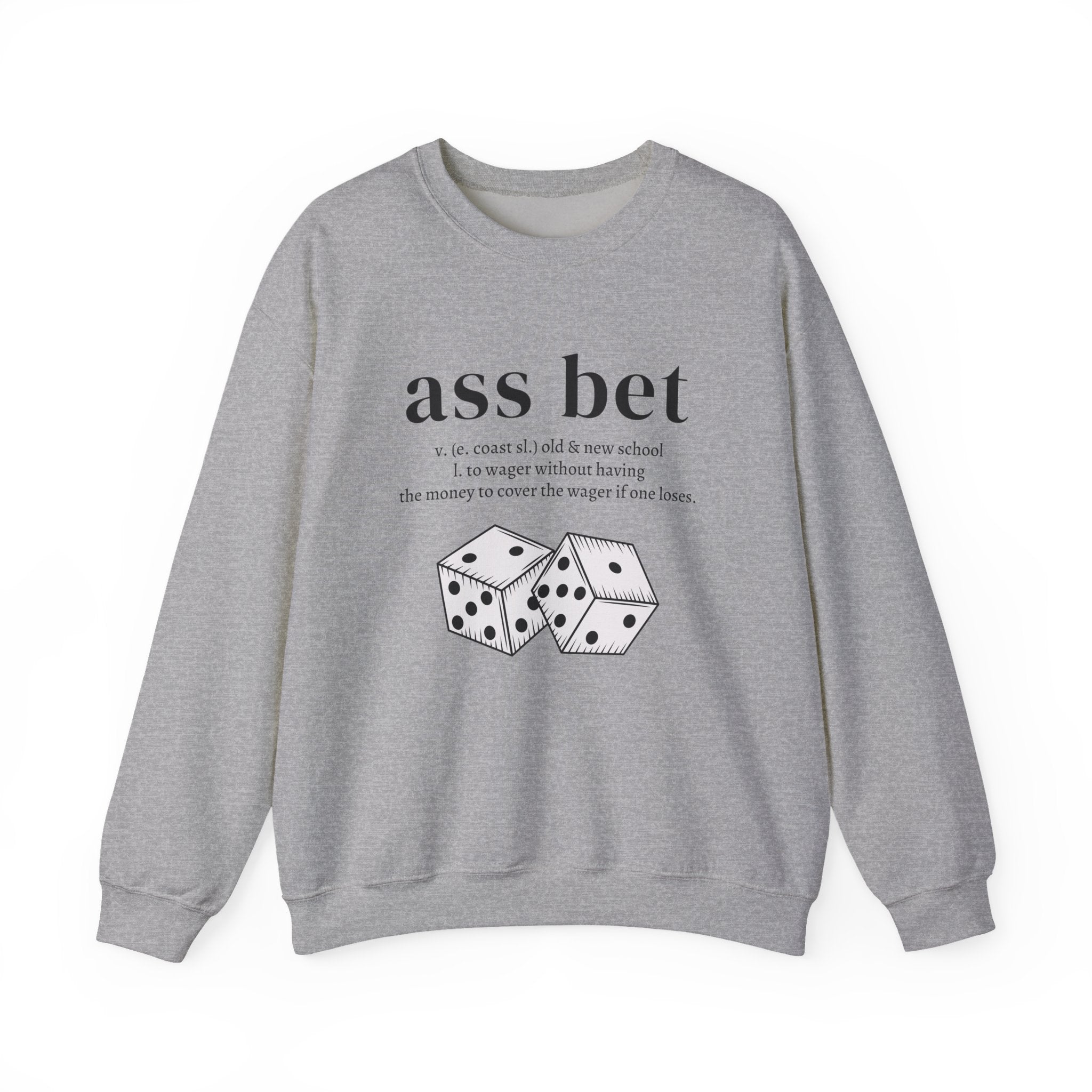 Ass Bet Sweatshirt