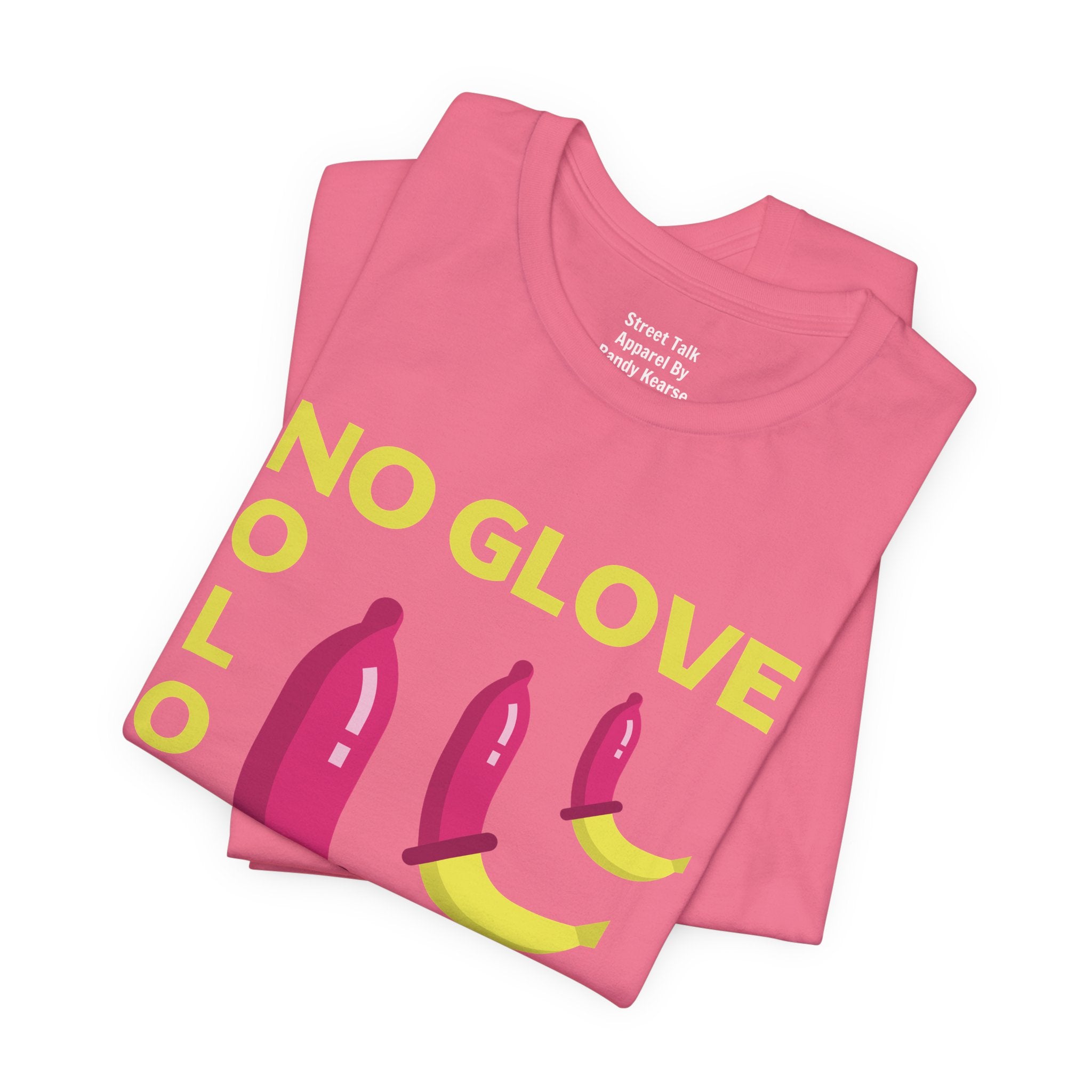 No Glove No Love Tee - Safe Sex Message - Bold Statement T-Shirt