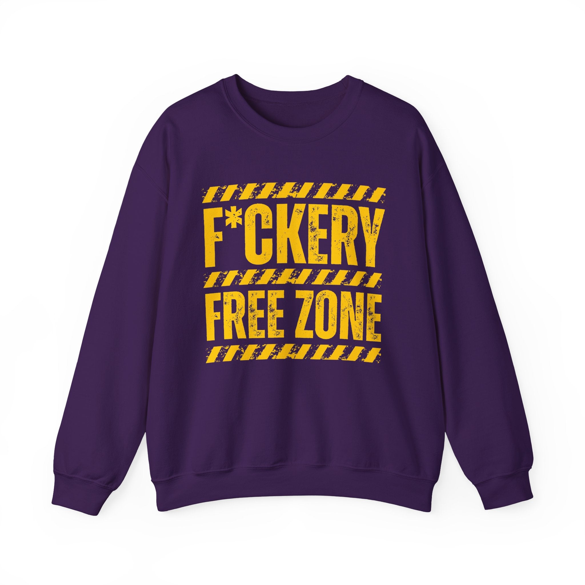 Fuckery Free Zone － Humorous Energy Sweatshirt