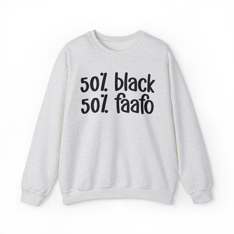 50% Black 50% FAAFO - Sweatshirt