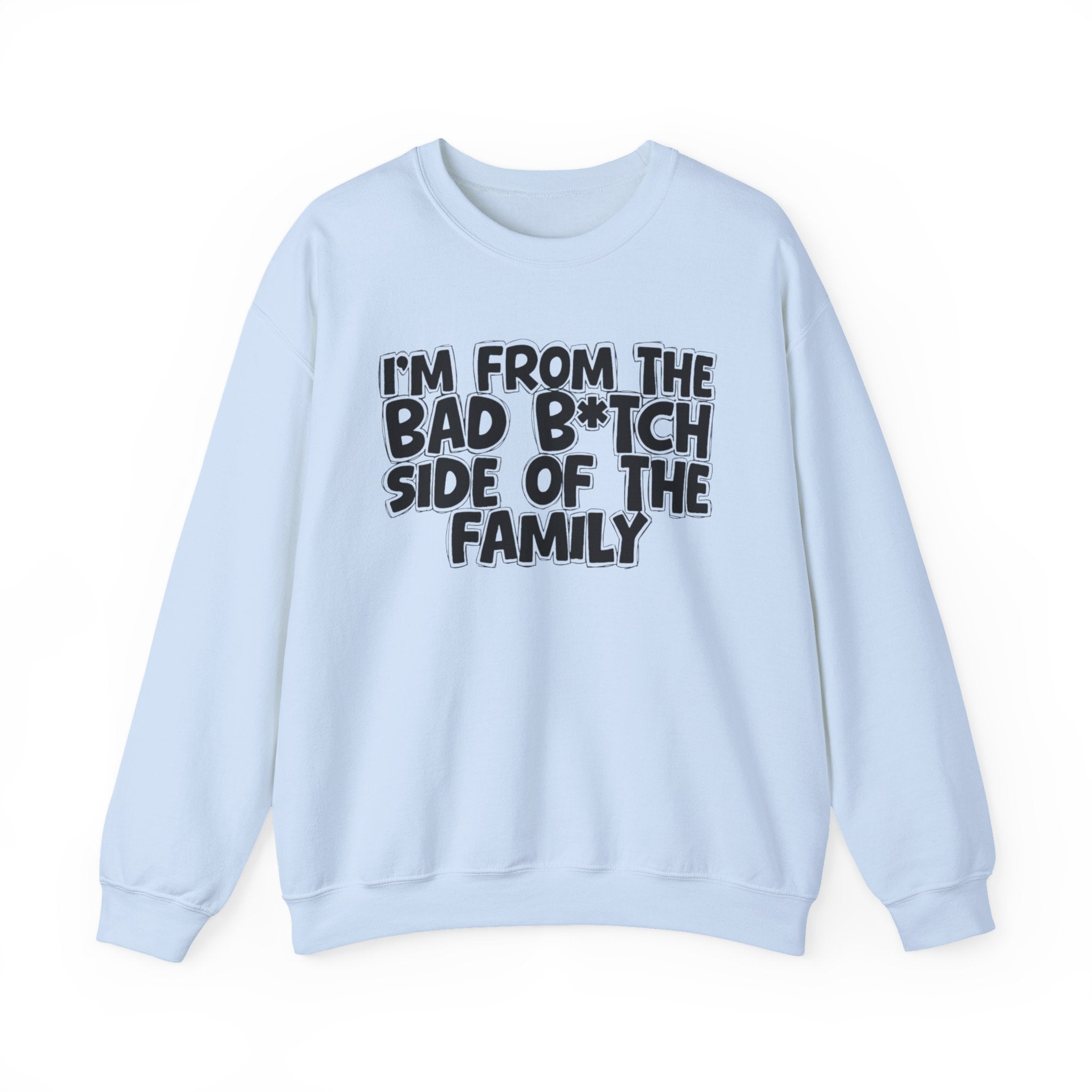 I'm From The Churchy Side of the Family — Funny Family Sweatshirt