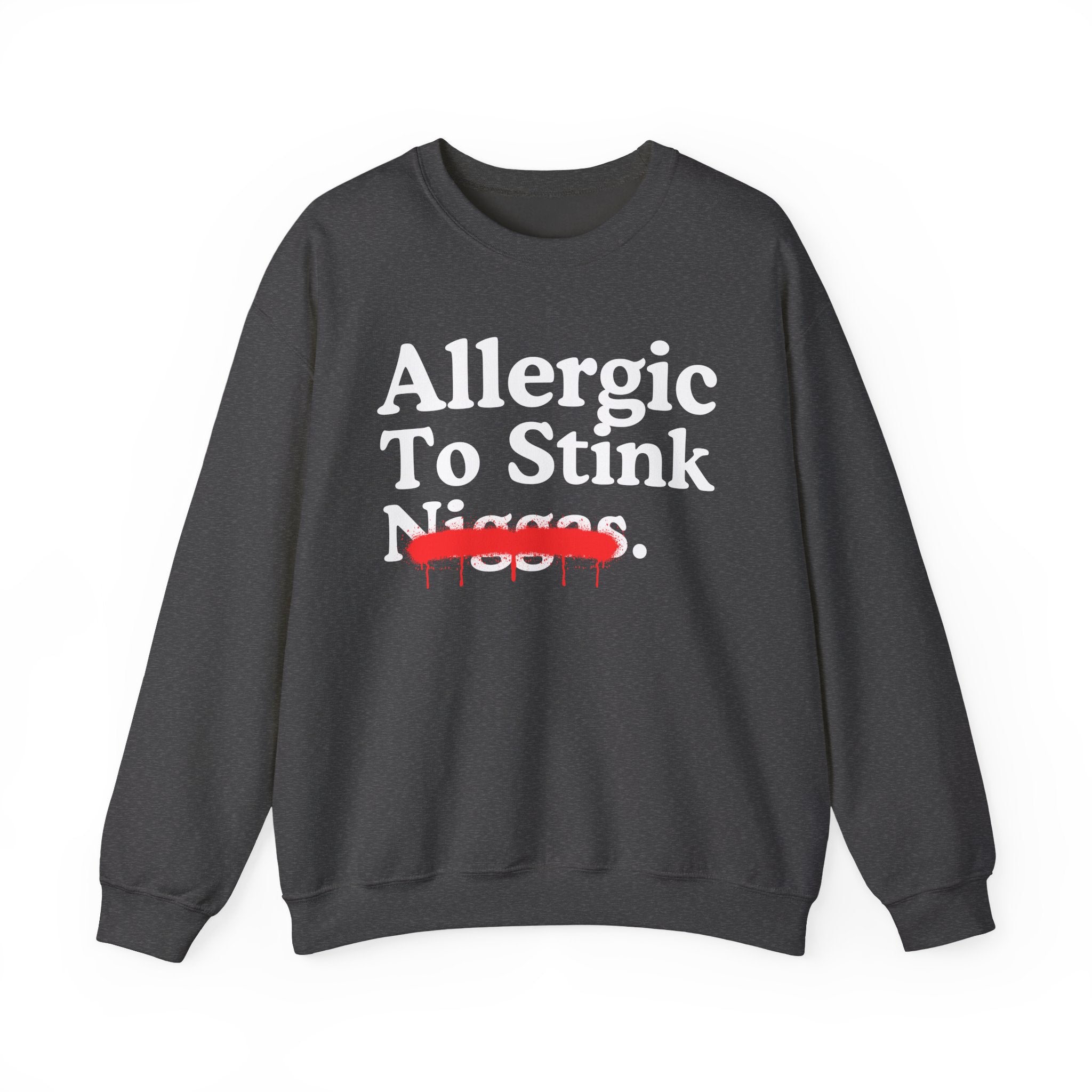Allergic To Stink Niggas — Sarcastic Statement Sweatshirt