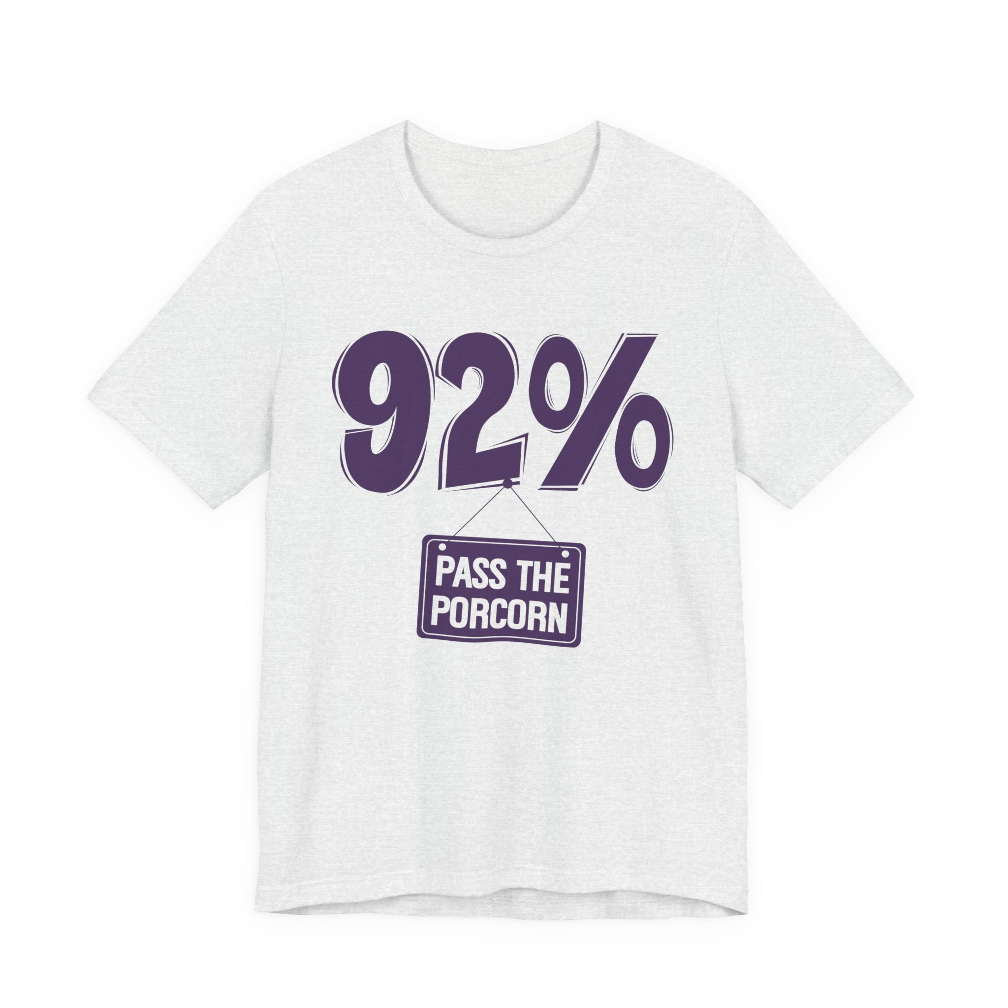 92% Pass The Popcorn T-shirt