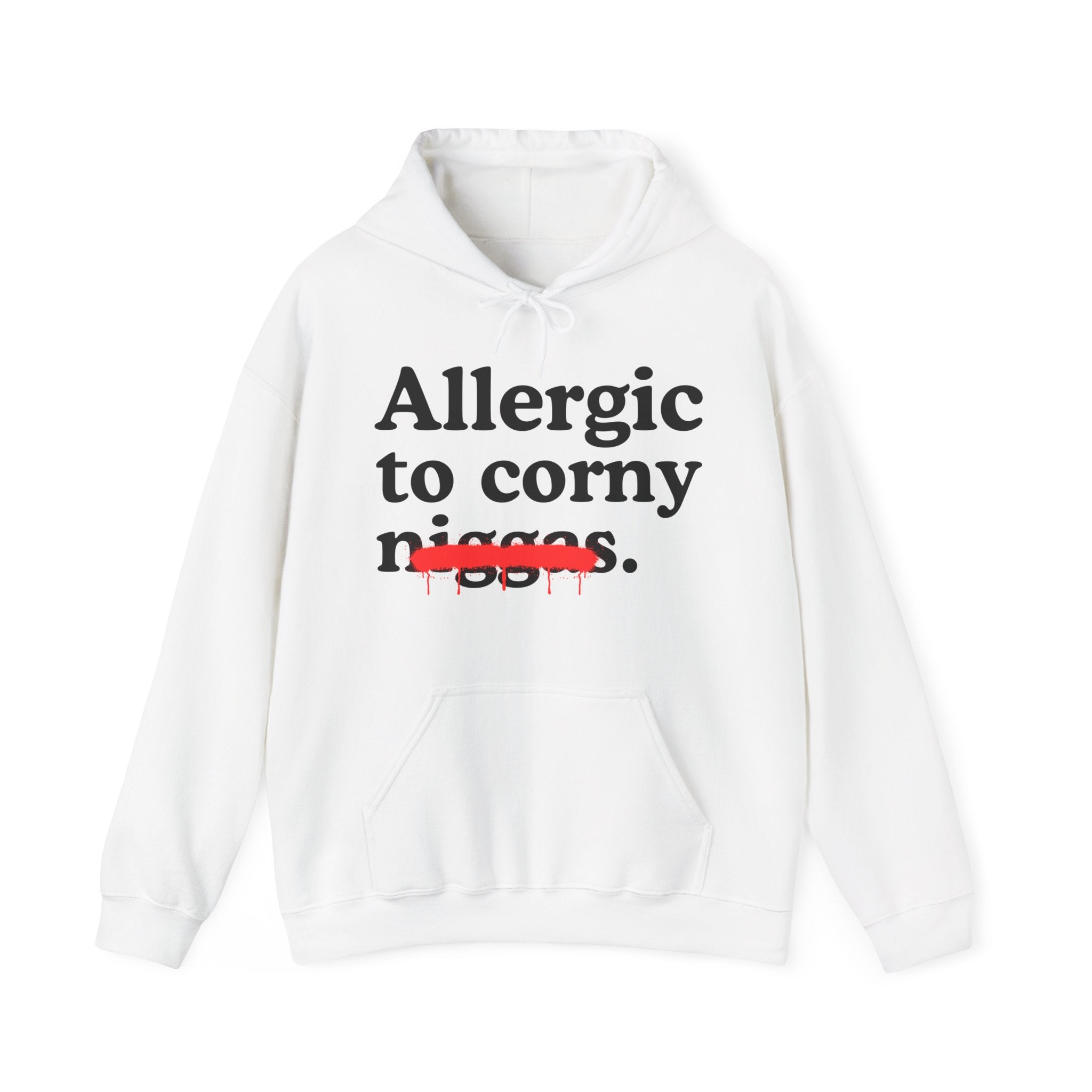 Allergic To Corny Niggas — Funny Reaction  Hoodie