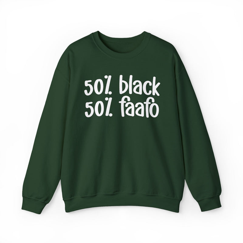 50% Black 50% FAAFO - Sweatshirt