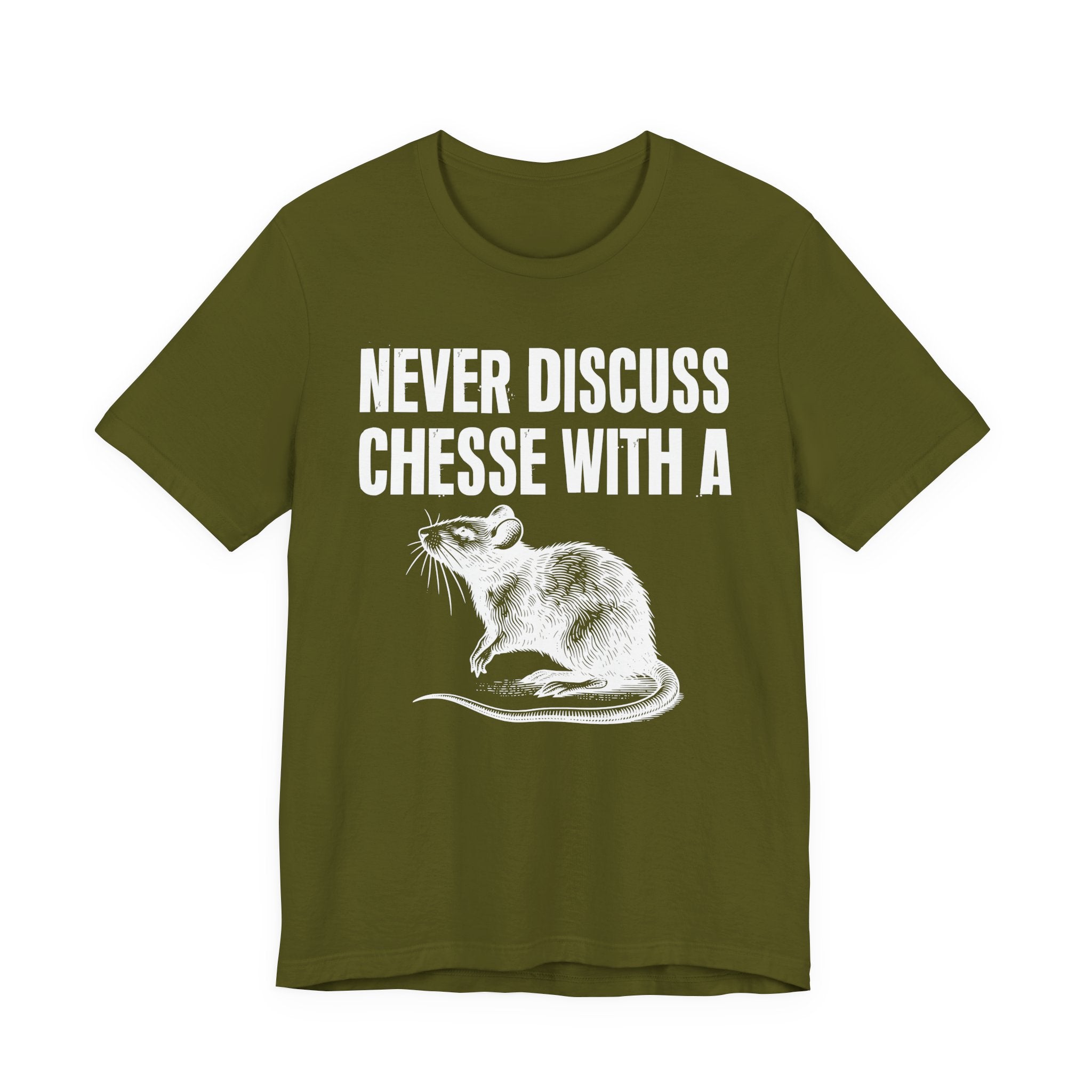 Never Discuss Cheese With A Rat - Sassy Adult Humor T‑Shirt