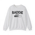 Baddie Loading - Sweatshirt