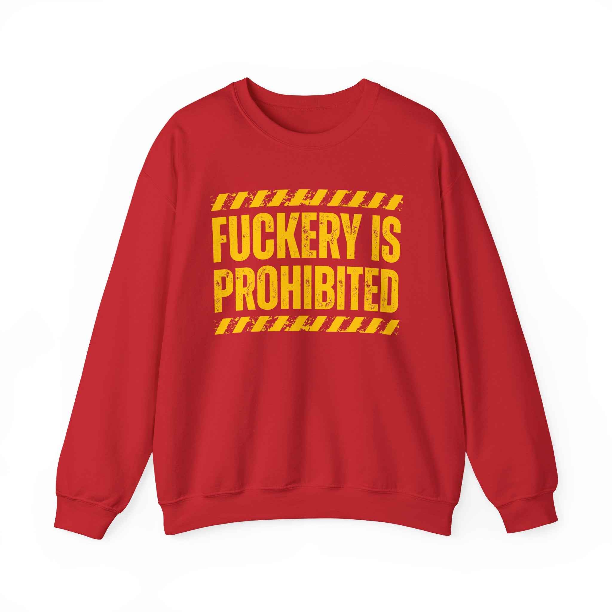 Fuckery Is Prohibited－Boundaries Setting Expression Sweatshirt