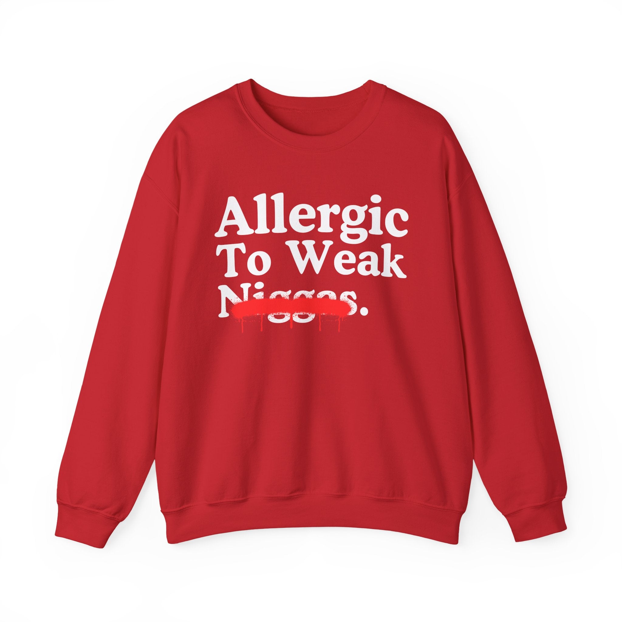 Allergic To Weak Niggas — Sarcastic Statement Sweatshirt