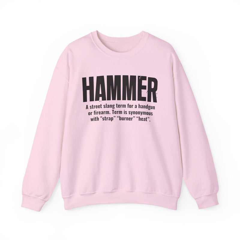Hammer — Criminal Slang Definition Sweatshirt