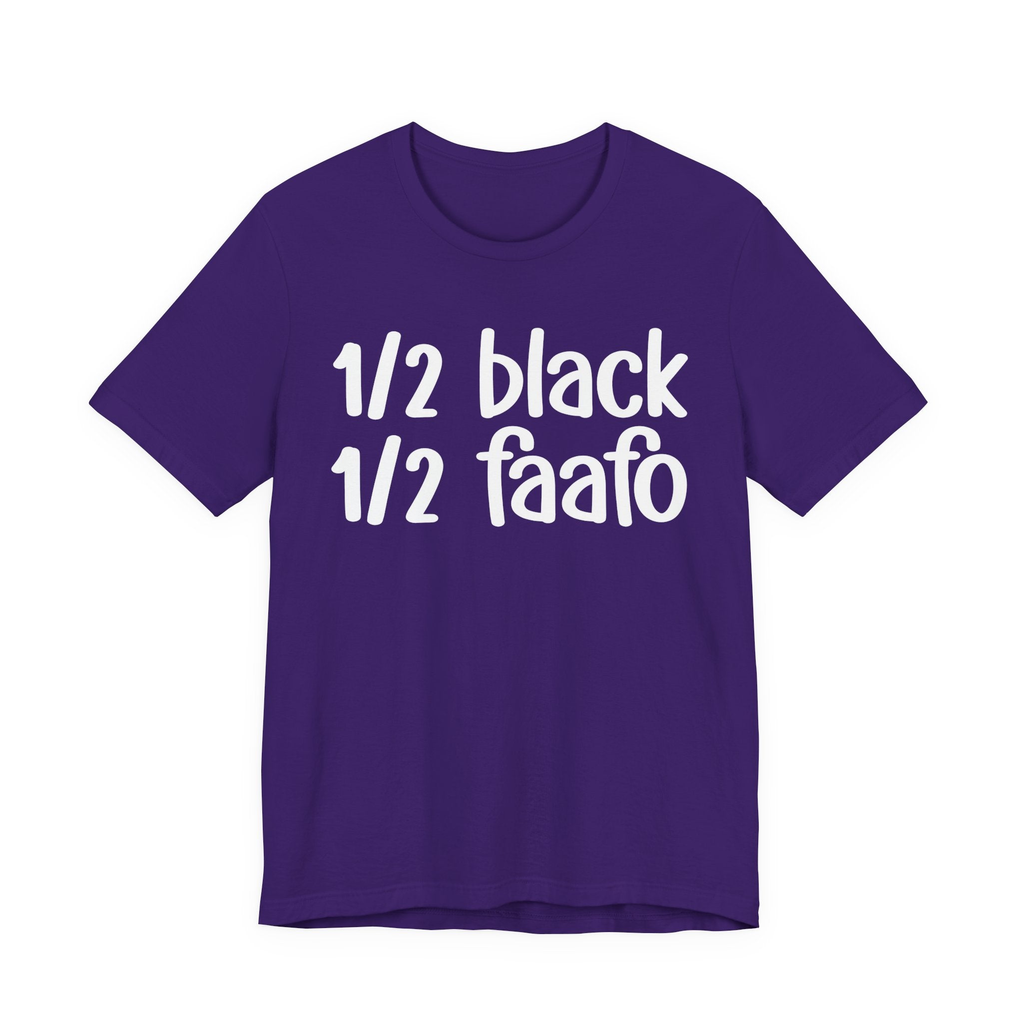 1/2 Black 1/2 FAAFO T-shirt