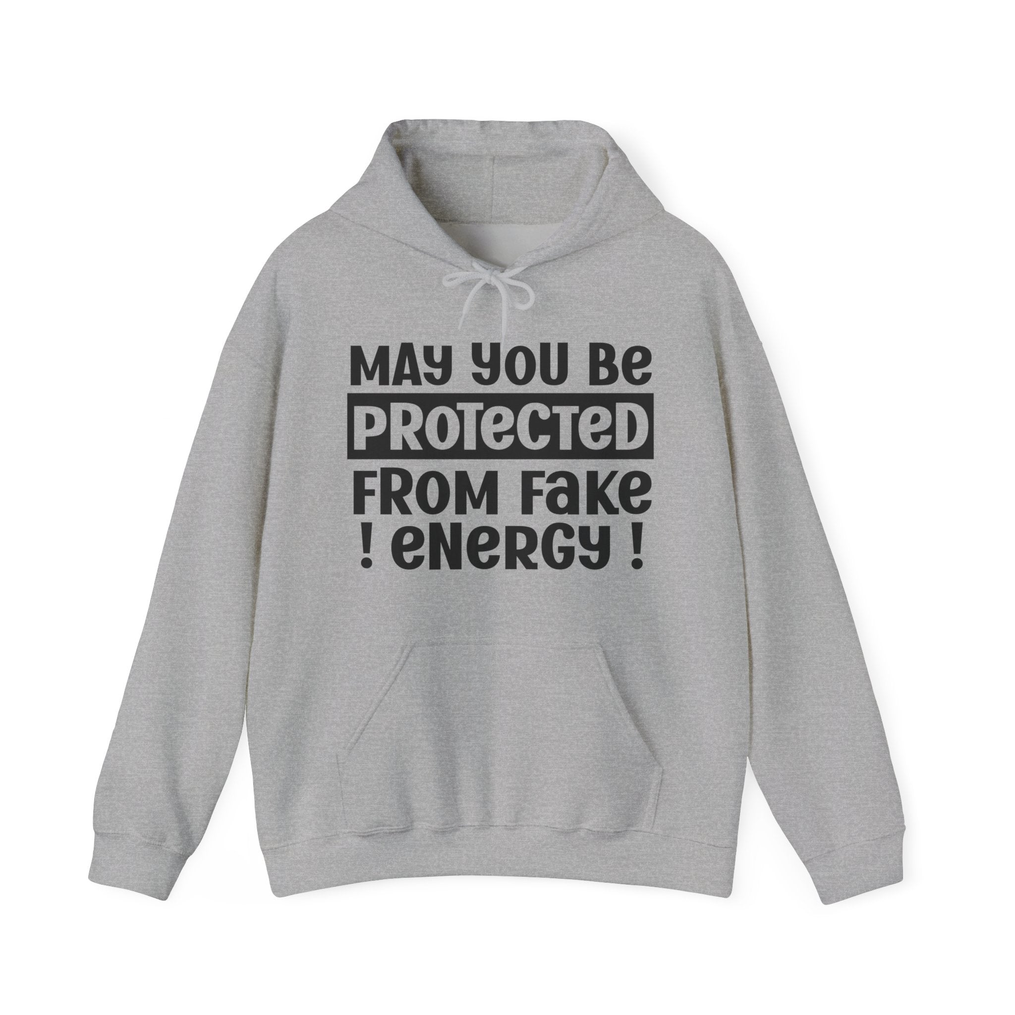 May You Be Protected From Fake Energy - Protective Wish Hoodie