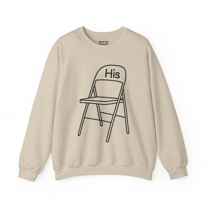 His (Lawn Chair) Brawl — Sweatshirt alternate view 4: HIS (LAWN CHAIR) BRAWL in bold statement lettering. Street Talk Designs culture statement apparel.