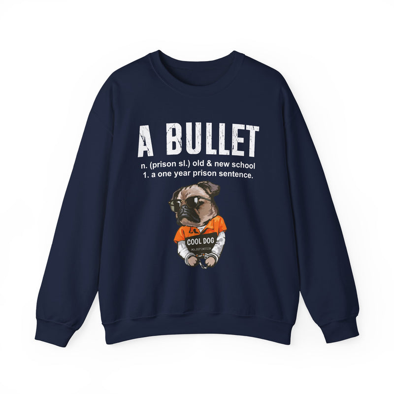 A Bullet — Sweatshirt
