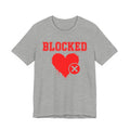 Blocked Heart Tee — Funny Rejected Love Graphic T-Shirt