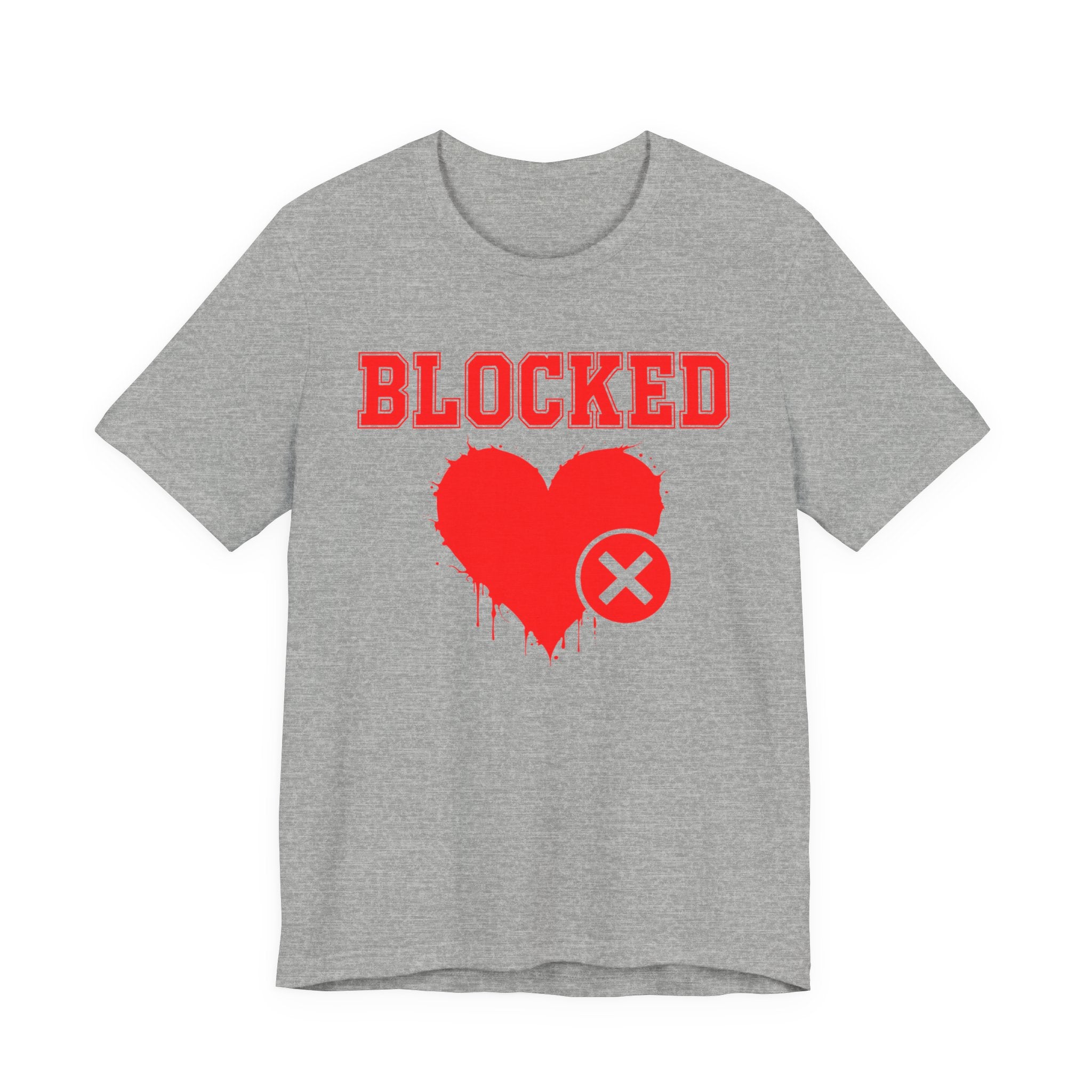 Blocked Heart Tee — Funny Rejected Love Graphic T-Shirt
