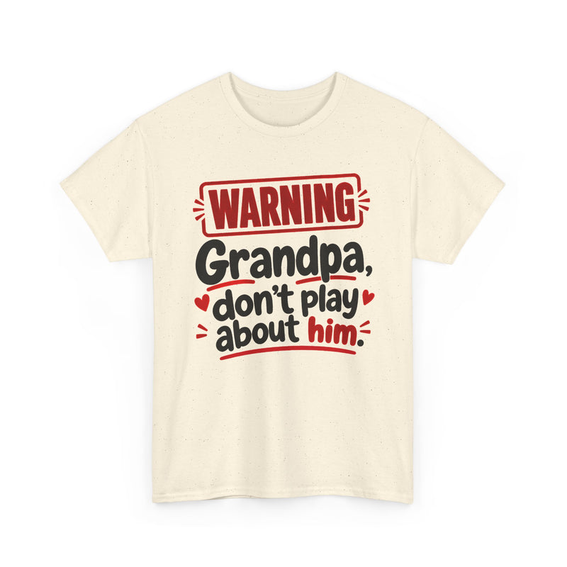 Grandpa, Don't Play About Him － Adult Parent Child T-shirt