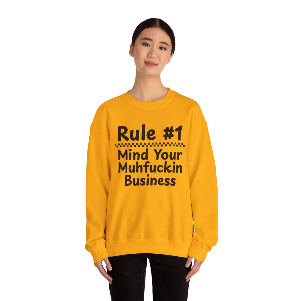 Rule #1 Mind Your Muhfuckin Business - Funny Back In The Days Sweatshirt