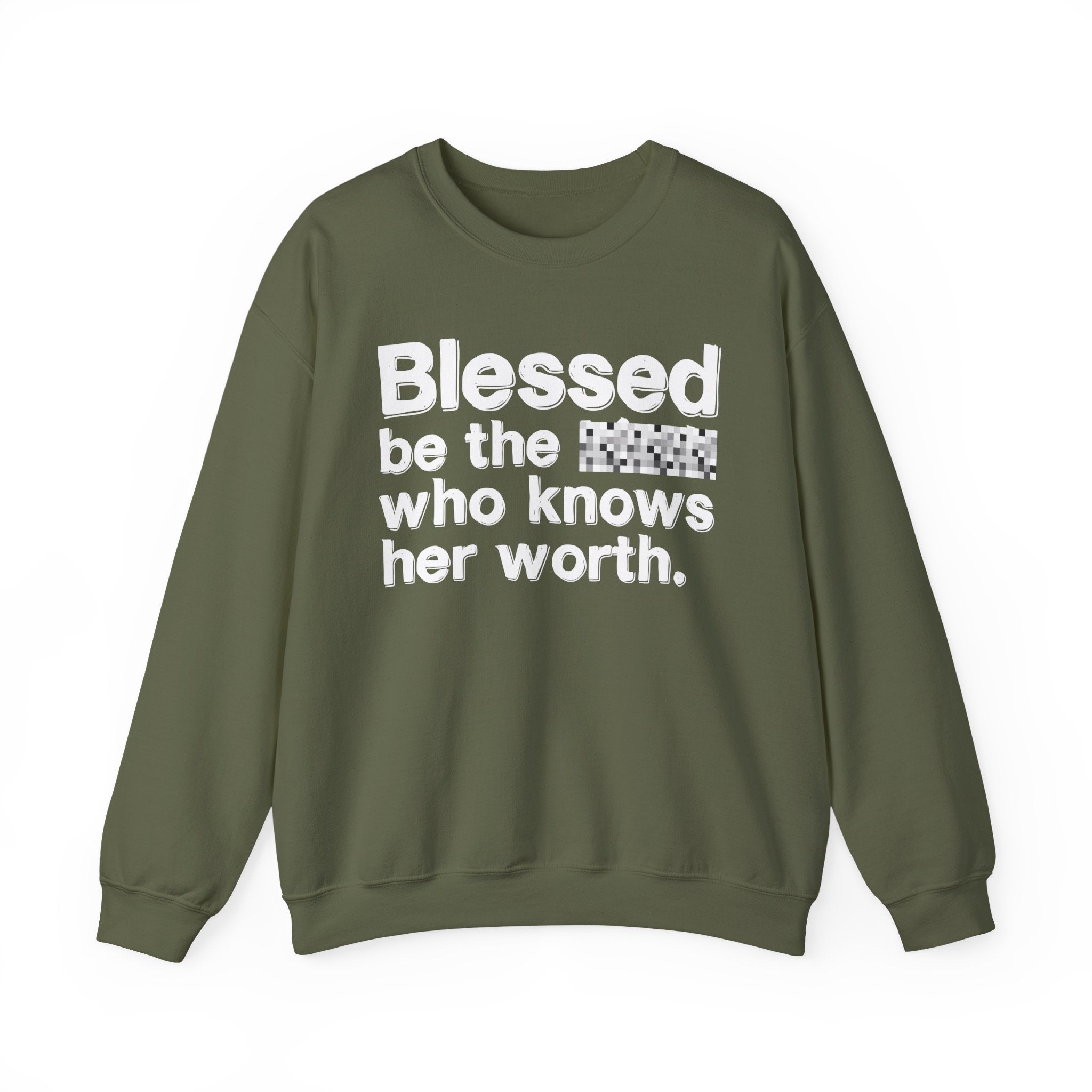 Blessed Be The [Censored] Who Knows Her Worth - Funny Inspirational Sweathsirt