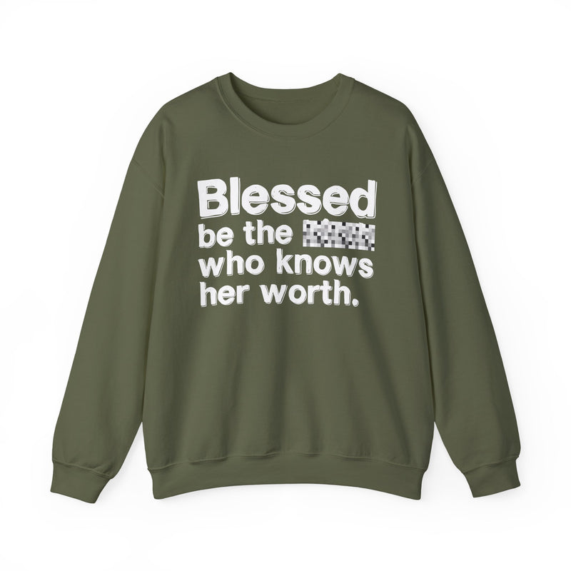 Blessed Be The [Censored] Who Knows Her Worth — Funny Inspirational Sweathsirt