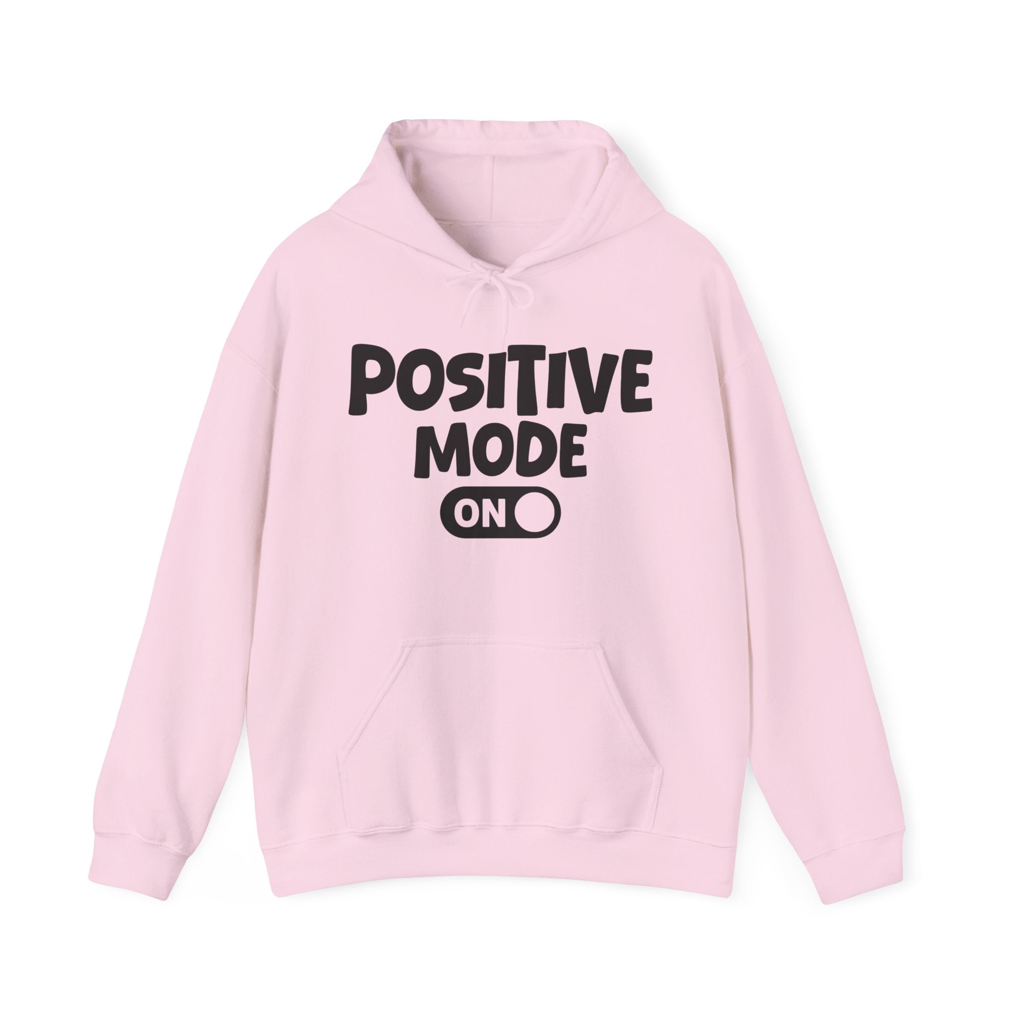 Positive Mode On — Motivational Positive Graphic Hoodie