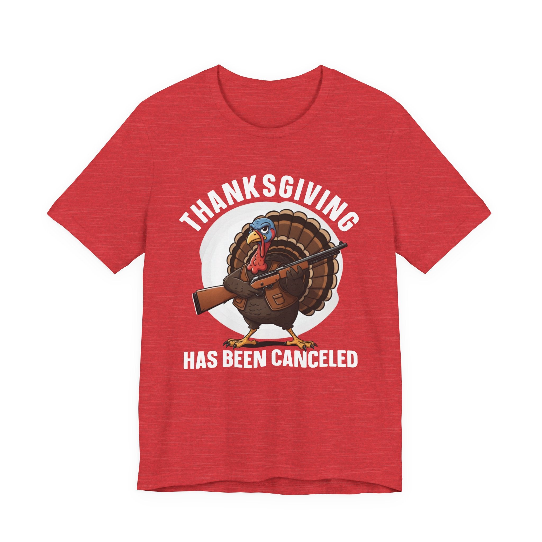 Thanksgiving Has Been Canceled T-Shirt