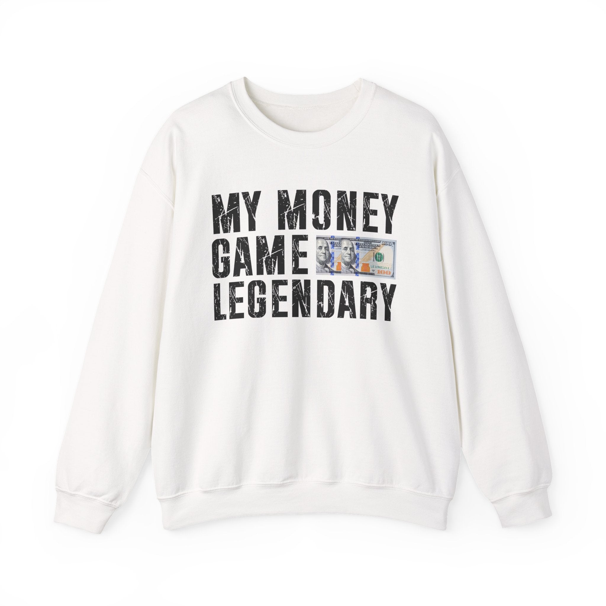 My Money Game Legendary - Sweatshirt