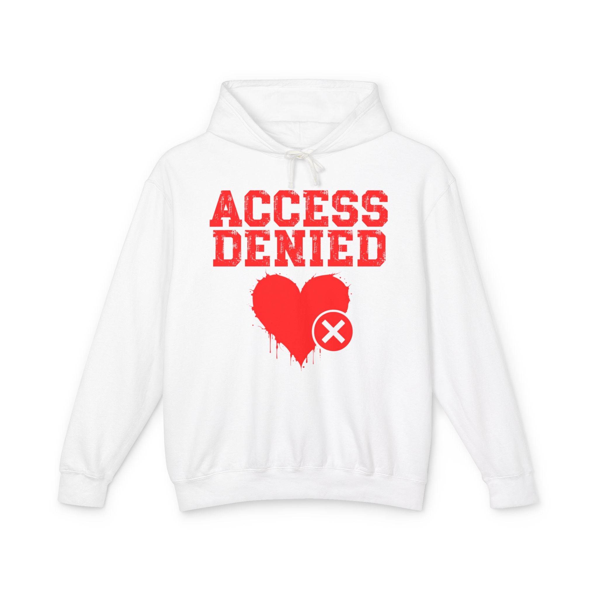 Access Denied Heart  — Hilarious Rejection Hoodie