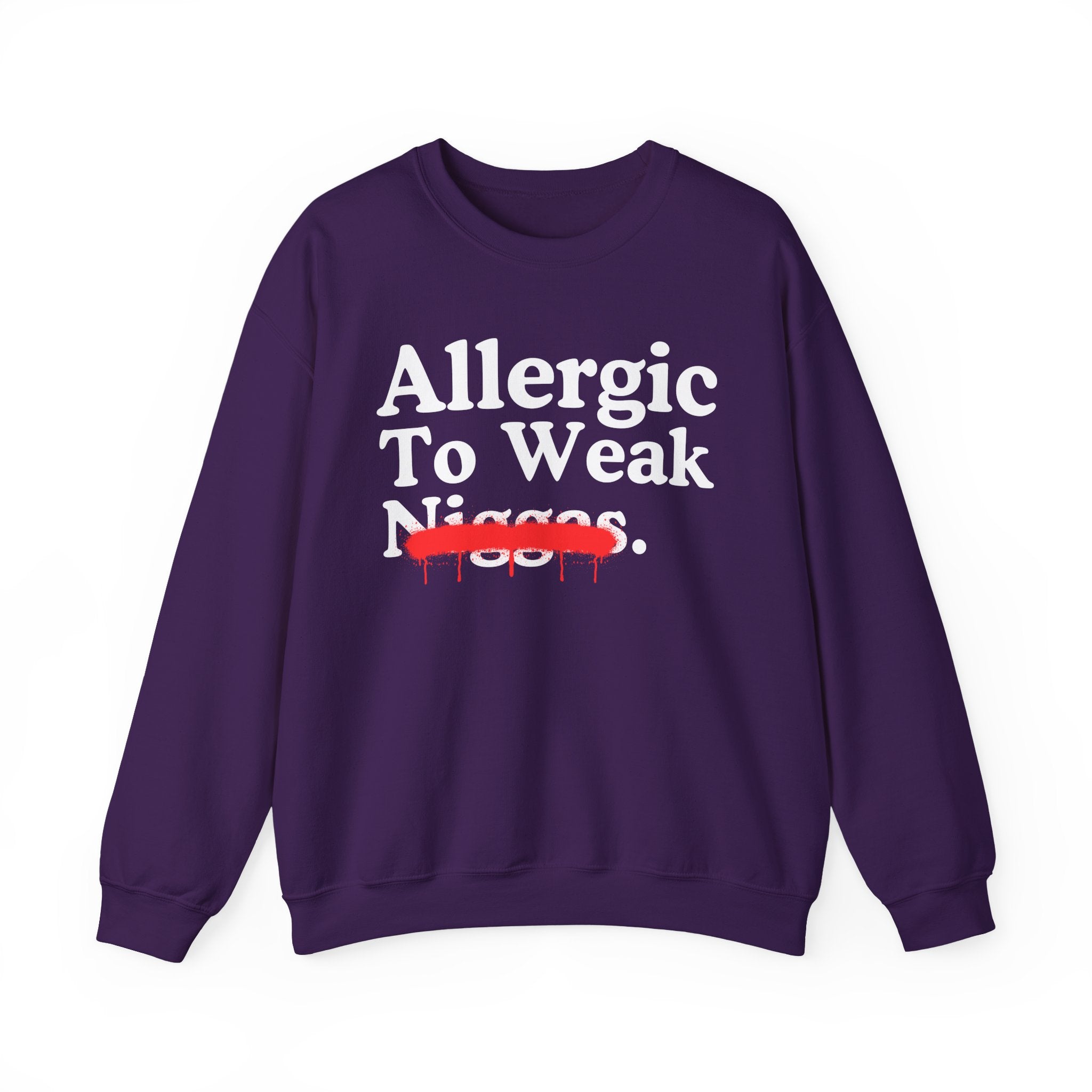 Allergic To Weak Niggas — Sarcastic Statement Sweatshirt