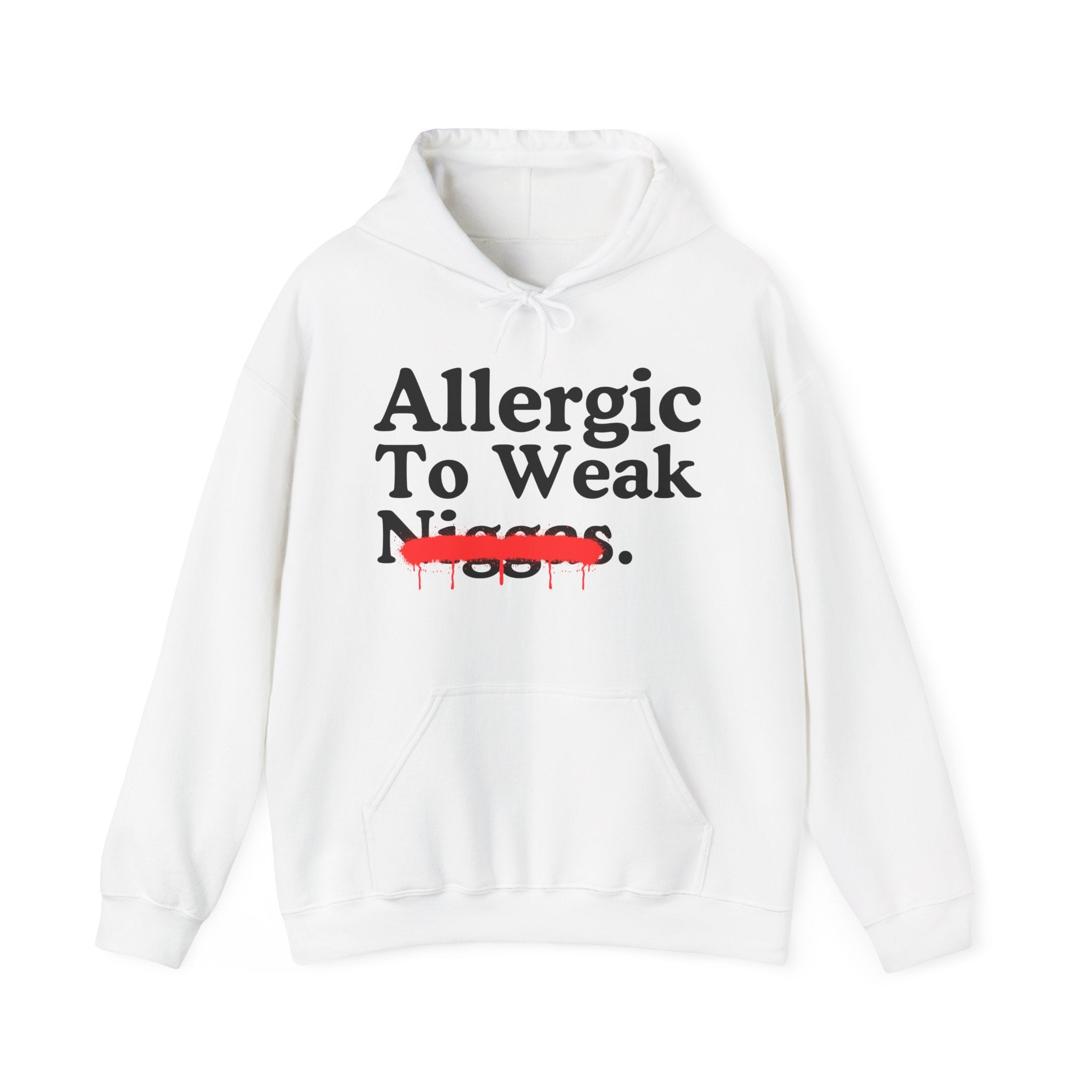 Allergic To Weak Niggas — Sarcastic Statement Hoodie