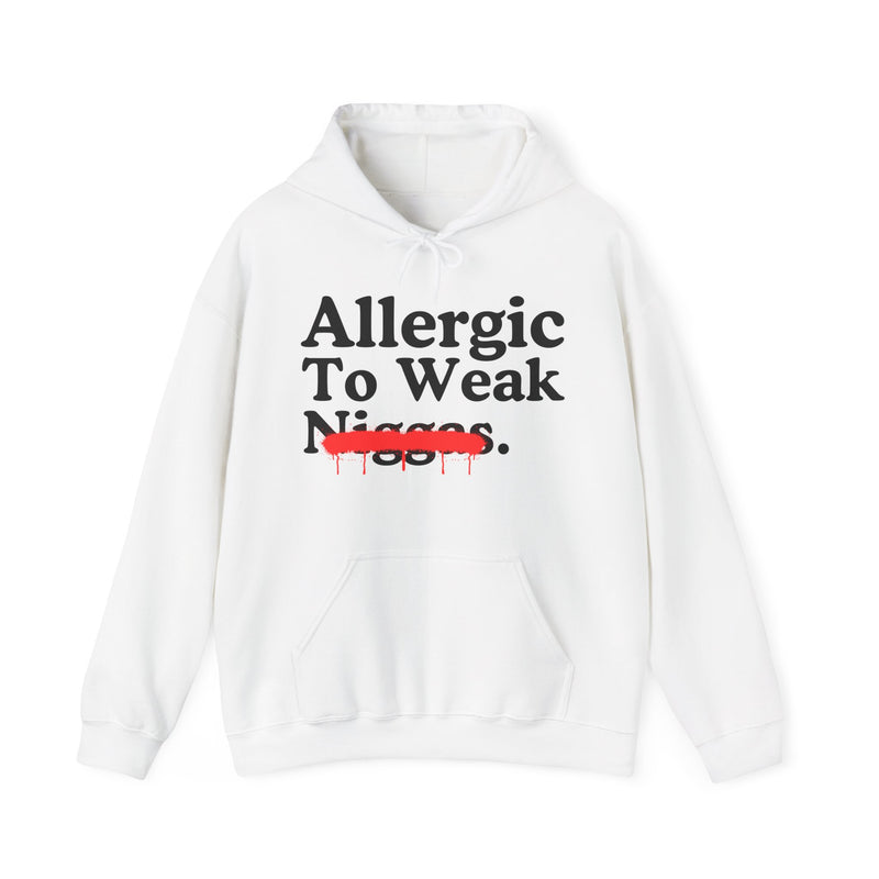 Allergic To Weak Niggas — Sarcastic Statement Hoodie
