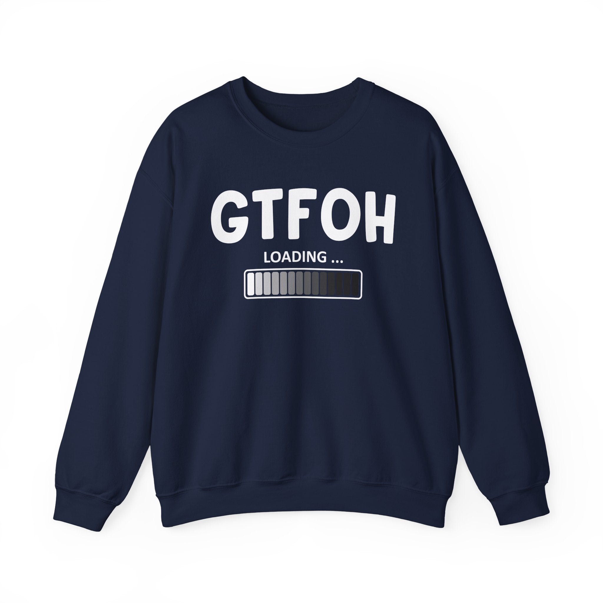 GTFOH Loading — Sweatshirt