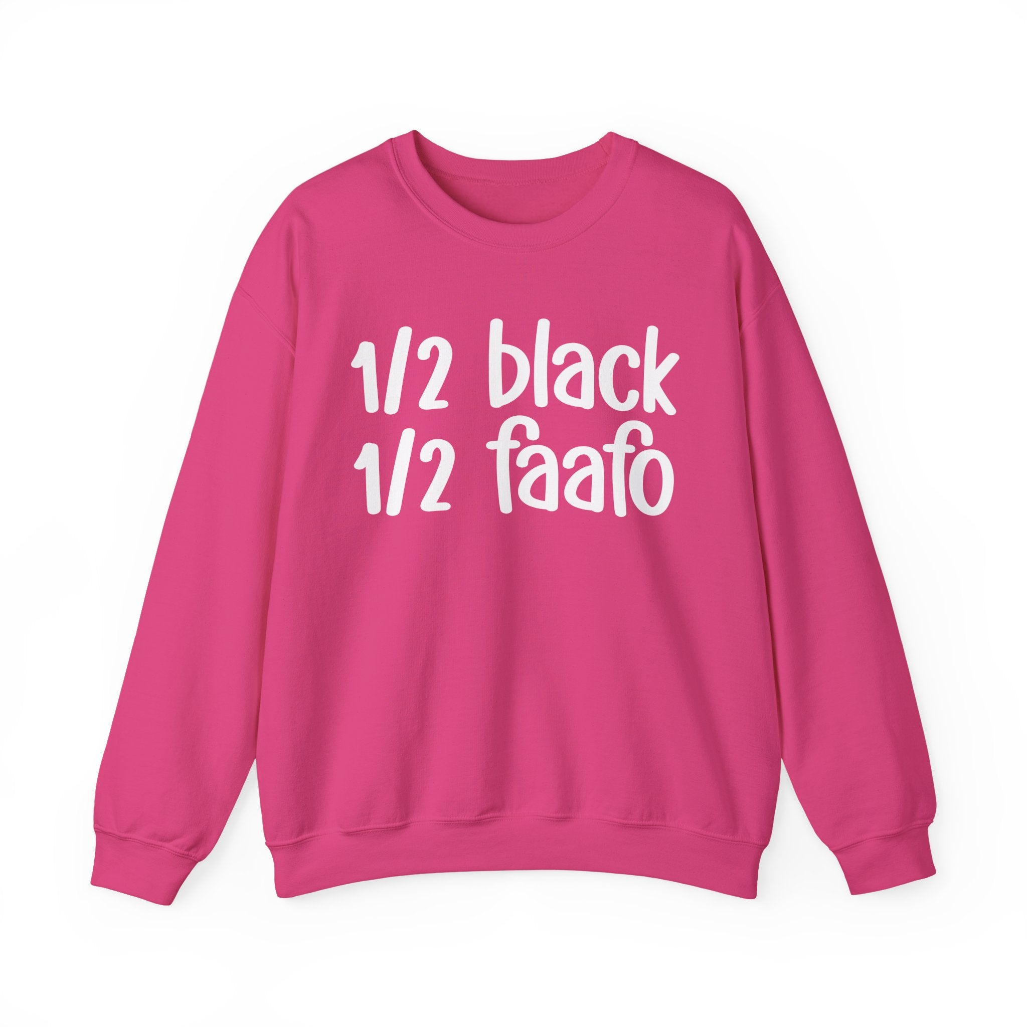 1/2 Black 1/2 FAAFO Sweatshirt