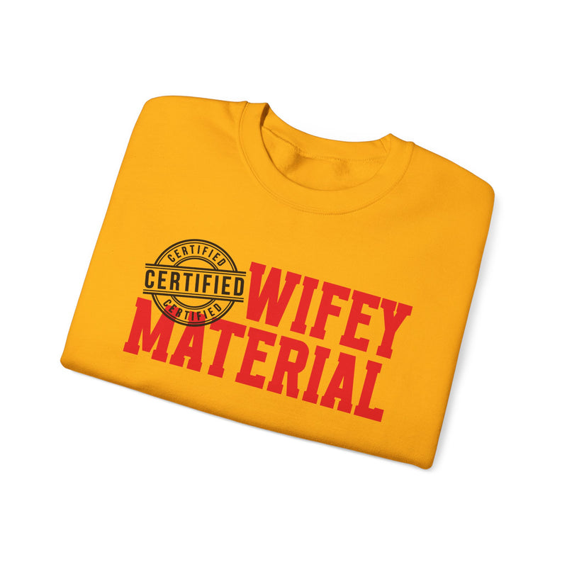 Wifey Material Certified－Marriage Minded Statement Sweathsirt